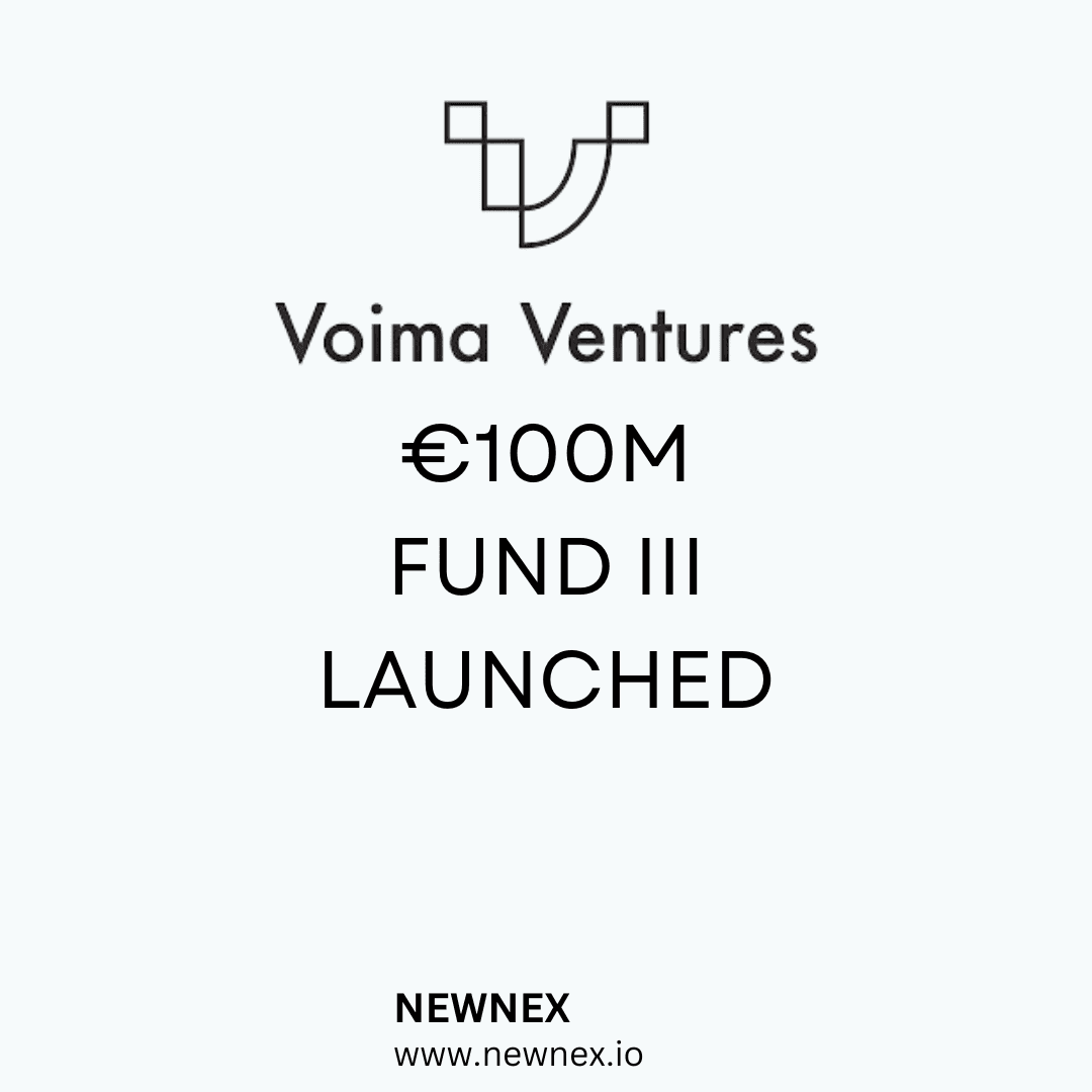 Voima Ventures Closes €100 Million Fund III for Deep Tech Startups in Nordic and Baltic Regions