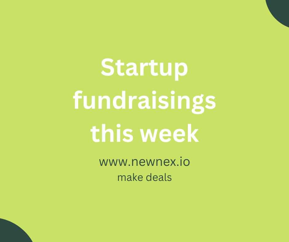 Startup fundraisings tracked in the past weeks (16 Jan - 7 Feb 2023)