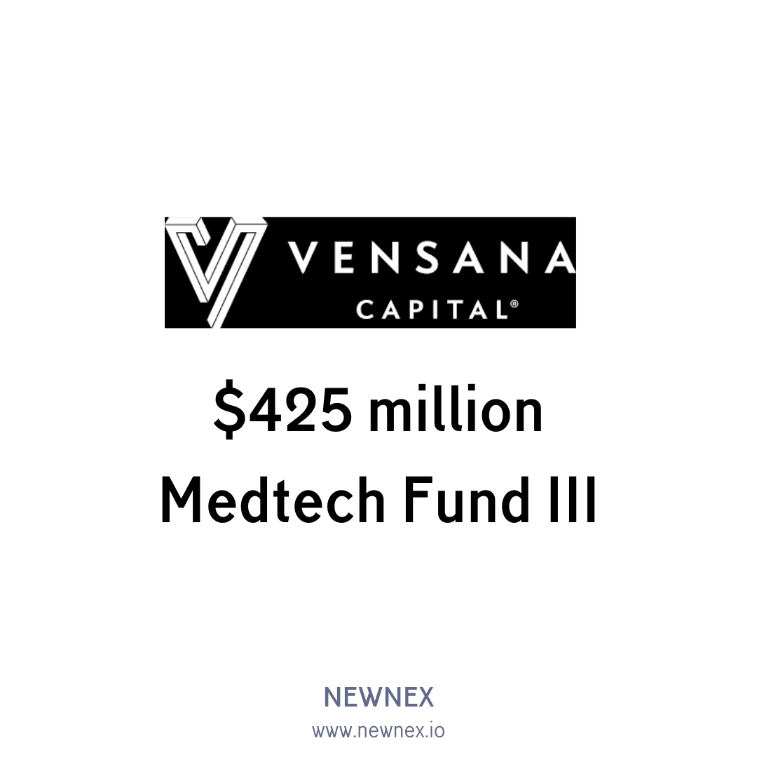 Vensana Capital raised $425 million third fund