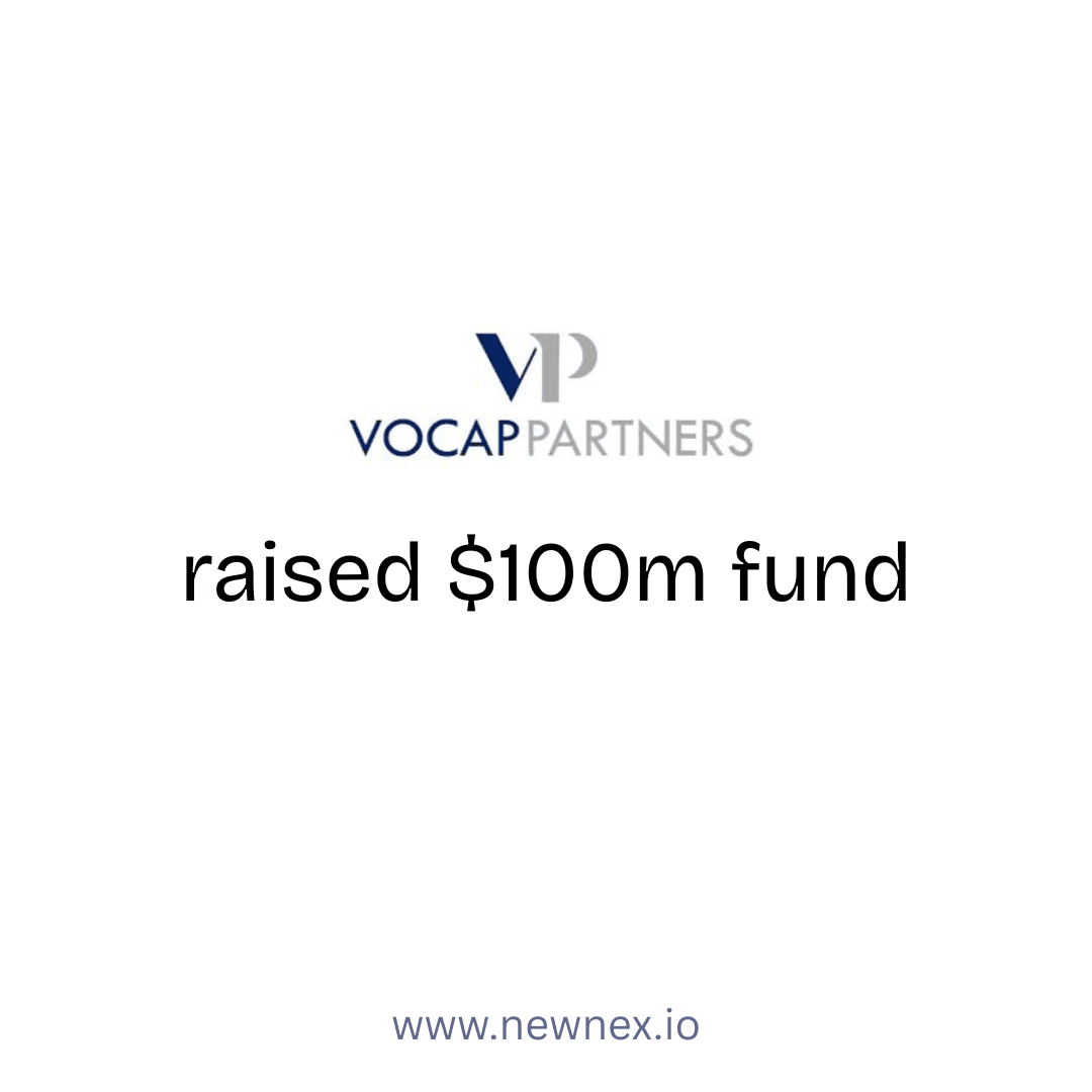 Vocap Partners Surpasses $100 Million Fundraising, Targets B2B Tech in Underserved U.S. Markets