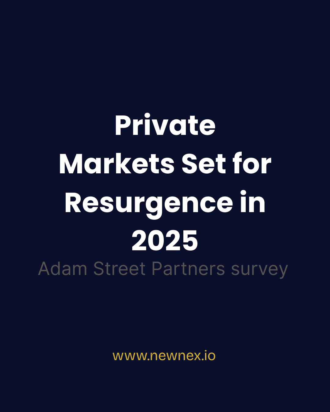 Private Markets Set for Resurgence in 2025, Driven by AI, Liquidity, and Policy Shifts, Global Survey Reveals