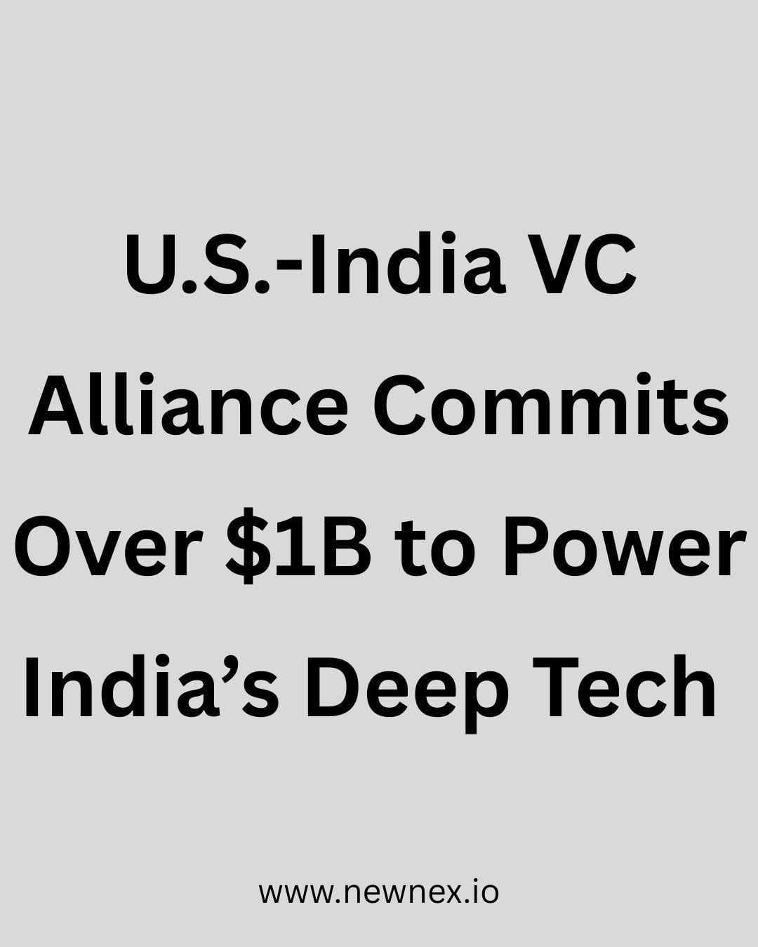 U.S.-India VC Alliance Commits Over $1B to Power India’s Deep Tech Revolution