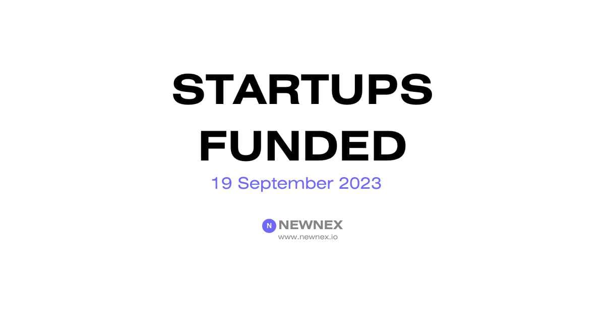 European Startups recently funded - Newnex Weekly