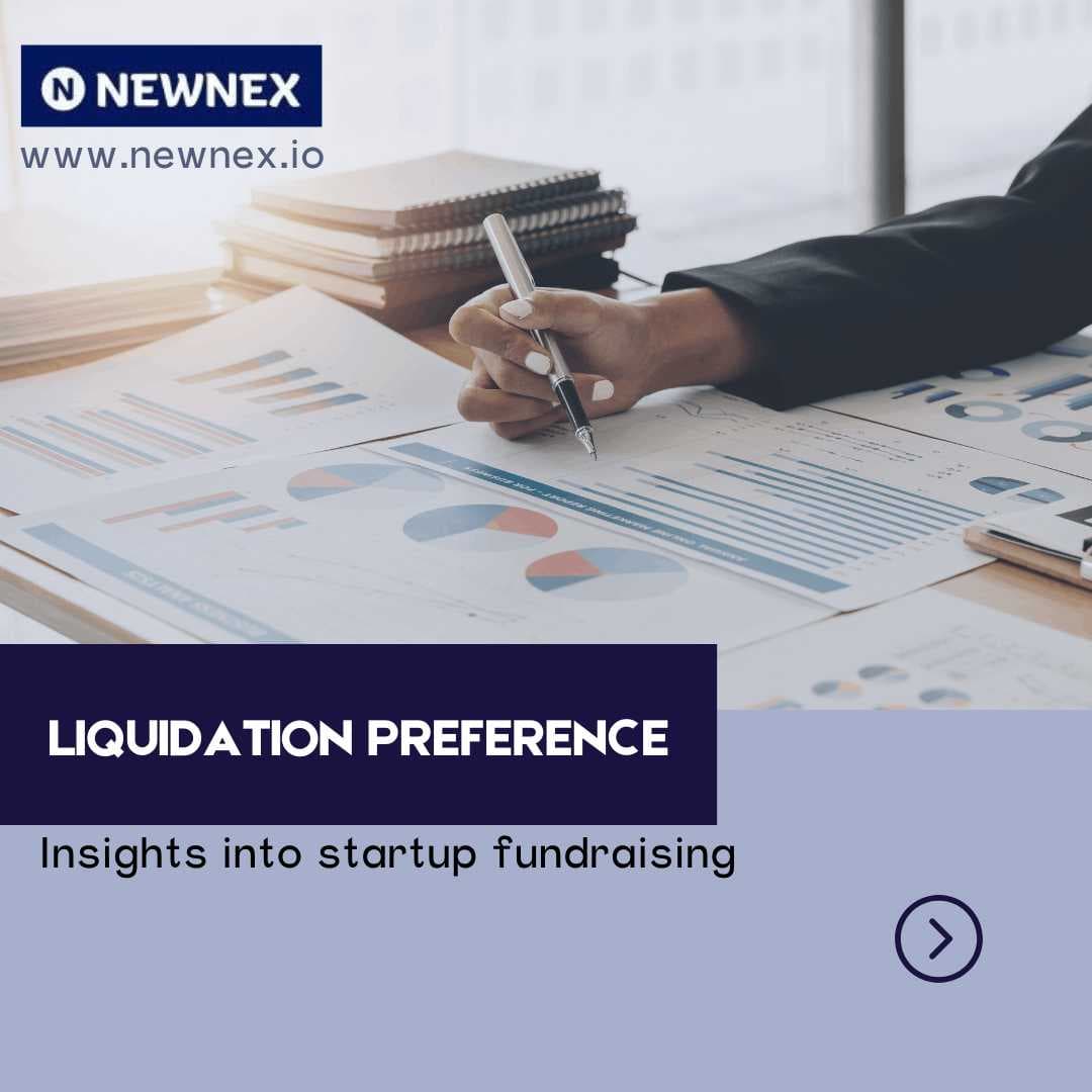 Mastering Liquidation Preference: Key Considerations for Entrepreneurs and Investors