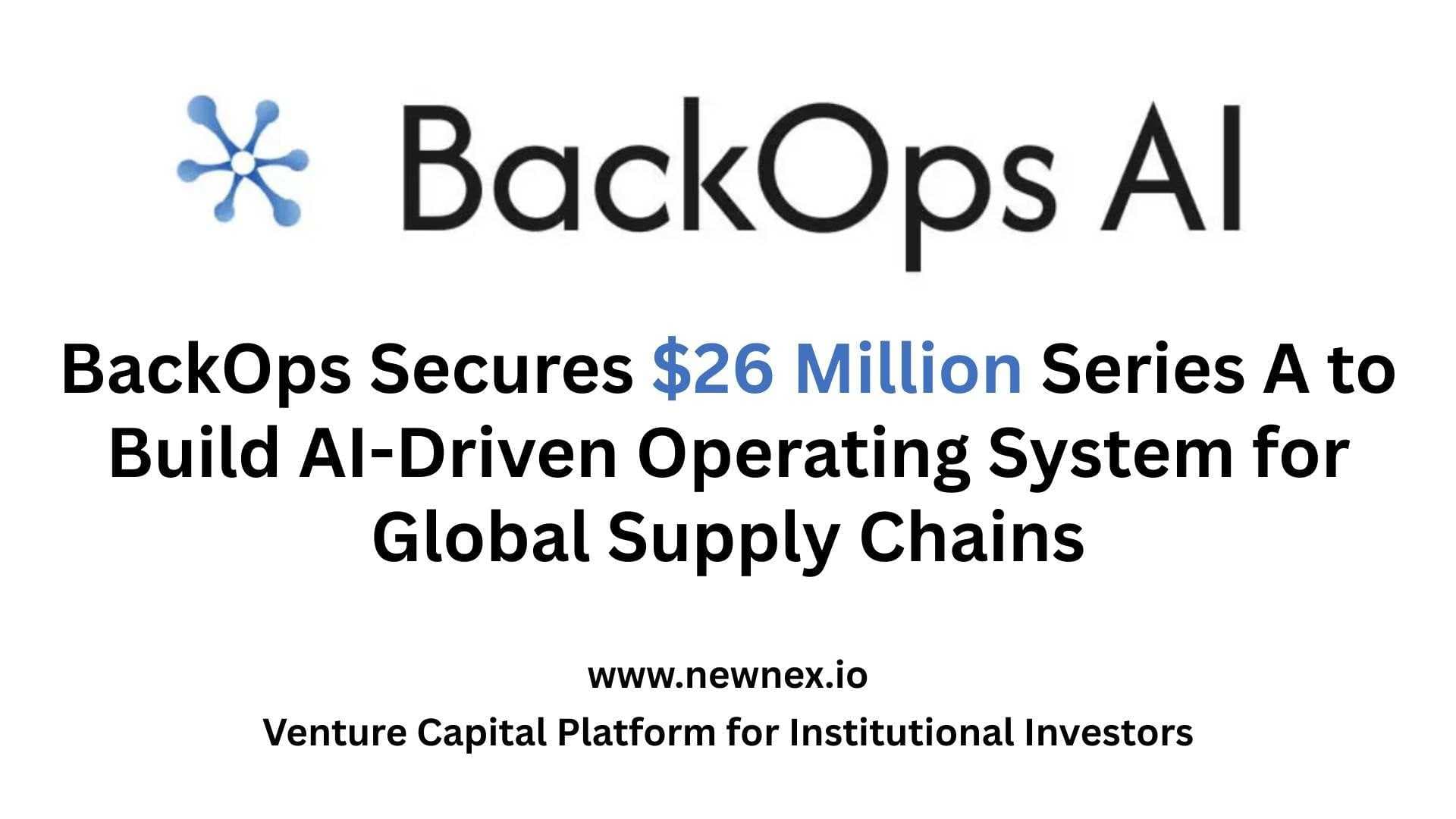 Backops Hdfc BackOps Secures $26 Million Series A to Build AI-Driven Operating… | Newnex