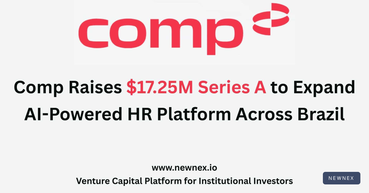 Comp Raises $17.25M Series A to Expand AI-Powered HR Platform Across ...