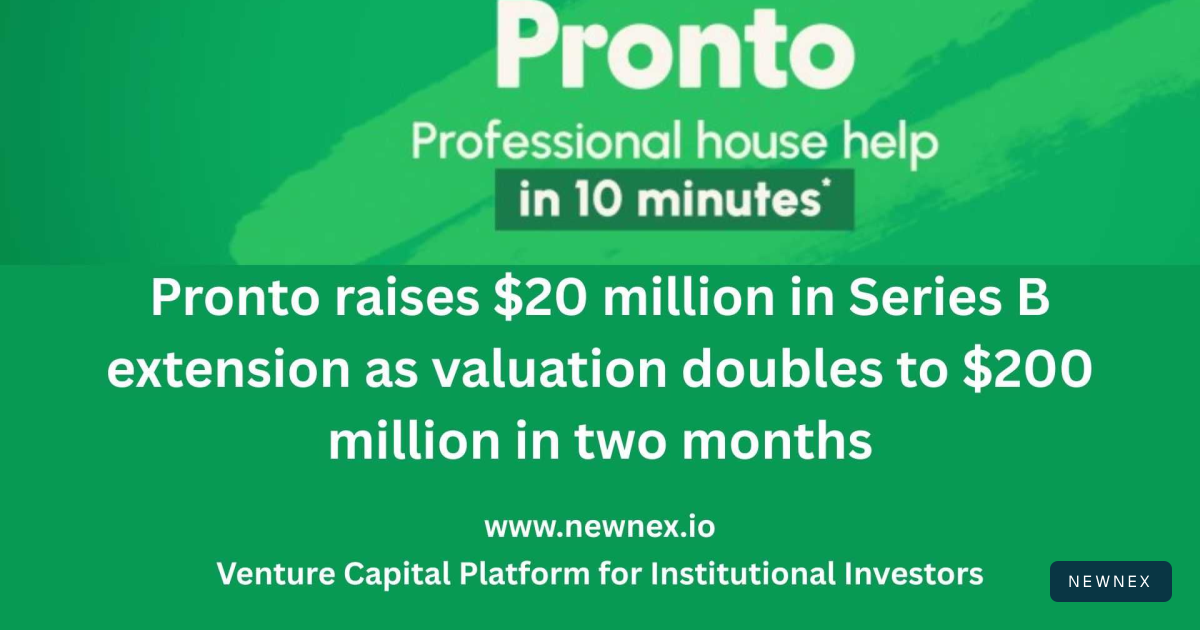 Pronto raises $20 million in Series B extension as valuation doubles ...
