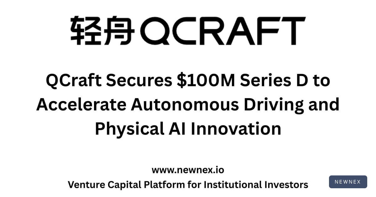 QCraft Secures $100M Series D to Accelerate Autonomous Driving and ...