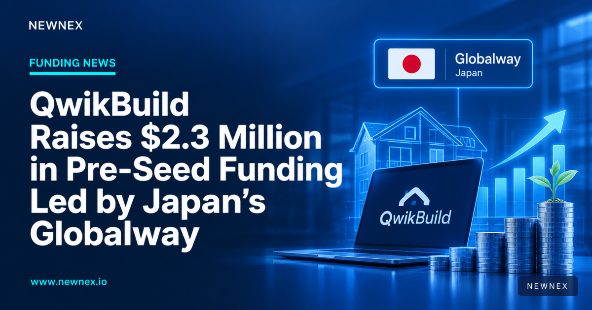 QwikBuild Raises $2.3 Million in Pre-Seed Round Led by Japan’s Globalway